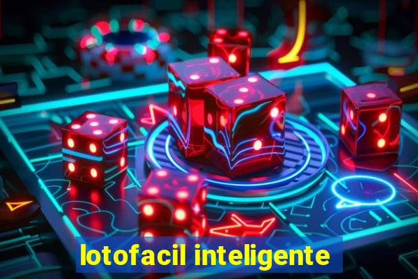 lotofacil inteligente